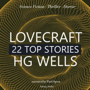 22 Top Stories of H. P. Lovecraft & H. G. Wells (EN) - H. P. Lovecraft, Herbert George Wells (mp3 audiokniha)