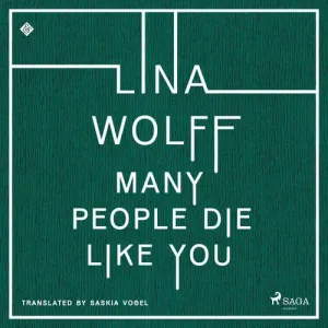 Many People Die Like You (EN) - Lina Wolff (mp3 audiokniha)