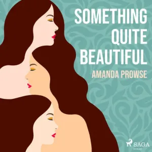 Something Quite Beautiful (EN) - Amanda Prowse (mp3 audiokniha)