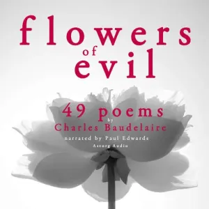 49 Poems from The Flowers of Evil by Baudelaire (EN) - Charles Baudelaire (mp3 audiokniha)