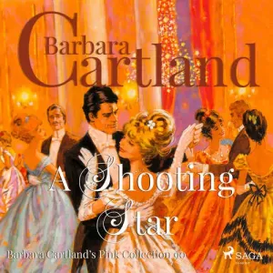 A Shooting Star (Barbara Cartland s Pink Collection 90) (EN) - Barbara Cartland (mp3 audiokniha)