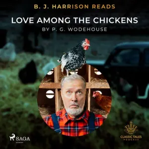 B. J. Harrison Reads Love Among the Chickens (EN) - P.G. Wodehouse (mp3 audiokniha)