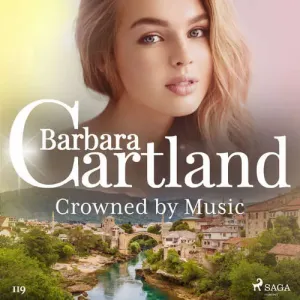 Crowned by Music (Barbara Cartland’s Pink Collection 119) (EN) - Barbara Cartland (mp3 audiokniha)