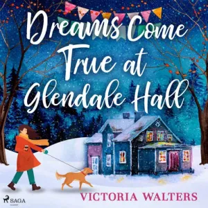 Dreams Come True at Glendale Hall (EN) - Victoria Walters (mp3 audiokniha)