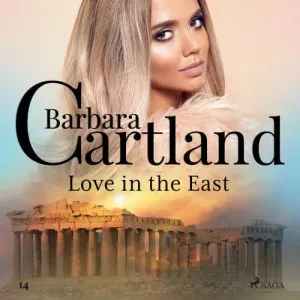 Love in the East (Barbara Cartland’s Pink Collection 14) (EN) - Barbara Cartland (mp3 audiokniha)