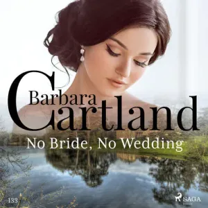 No Bride, No Wedding (Barbara Cartland's Pink Collection 133) (EN) - Barbara Cartland (mp3 audiokniha)