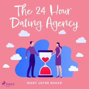 The 24 Hour Dating Agency (EN) - Mary Jayne Baker (mp3 audiokniha)