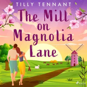The Mill on Magnolia Lane (EN) - Tilly Tennant (mp3 audiokniha)