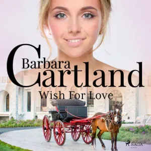 Wish For Love (EN) - Barbara Cartland (mp3 audiokniha)