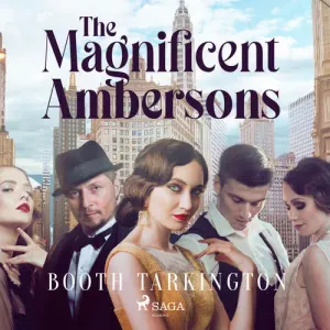 The Magnificent Ambersons (EN) - Booth Tarkington (mp3 audiokniha)