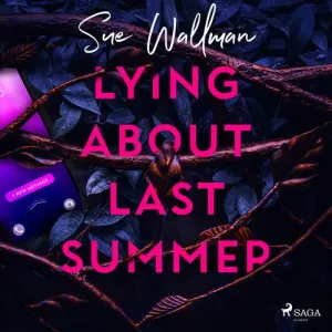 Lying About Last Summer (EN) - Sue Wallman (mp3 audiokniha)