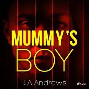 Mummy's Boy (EN) - J A Andrews (mp3 audiokniha)