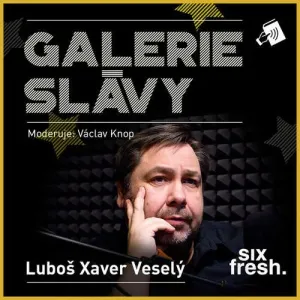 Galerie slávy - Luboš Xaver Veselý - Luboš Xaver Veselý (mp3 audiokniha)