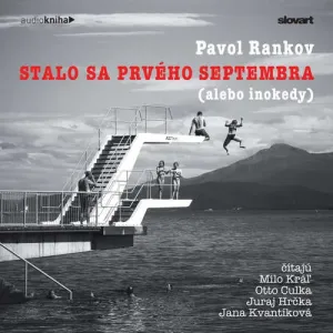 Stalo sa prvého septembra (alebo inokedy) - Pavol Rankov (mp3 audiokniha)