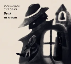 Audiokniha Drak sa vracia - Dobroslav Chrobák