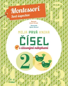 Moja prvá kniha čísel s úžasnými nálepkami: Montessori Svet úspechov