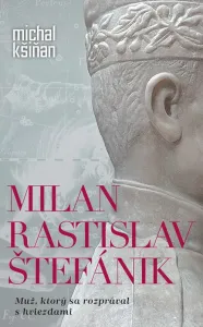 Milan Rastislav Štefánik - Michal Kšiňan #3278351