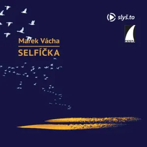 Selfíčka - Marek Orko Vácha (mp3 audiokniha)