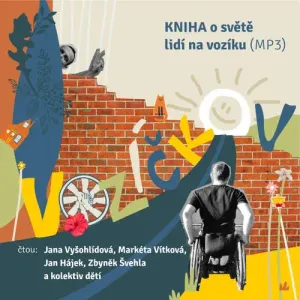 Vozíčkov - Markéta Vítková, Zbyněk Švehla (mp3 audiokniha)