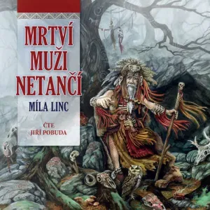 Mrtví muži netančí - Míla Linc (mp3 audiokniha)