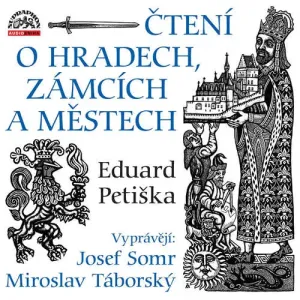 Čtení o hradech, zámcích a městech - Eduard Petiška (mp3 audiokniha)