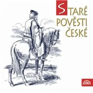 Staré pověsti české - Alois Jirásek, Jan Fuchs (mp3 audiokniha)