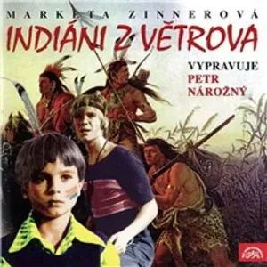 Indiáni z Větrova - Markéta Zinnerová (mp3 audiokniha)