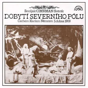 Dobytí severního pólu - Ladislav Smoljak, Zdeněk Svěrák, Jára Cimrman (mp3 audiokniha)