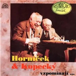 Horníček a Kopecký vzpomínají - Miroslav Horníček, Miloš Kopecký (mp3 audiokniha)