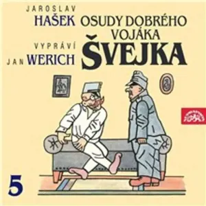 Osudy dobrého vojáka Švejka V. - Jaroslav Hašek (mp3 audiokniha)