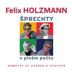Šprechty v plném počtu - Felix Holzmann, Zdeněk Podskalský, Ondřej Suchý (mp3 audiokniha)
