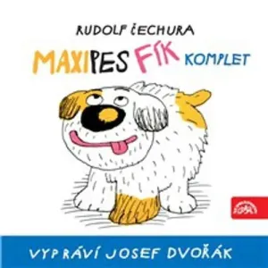 Maxipes Fík (komplet) - Rudolf Čechura (mp3 audiokniha)