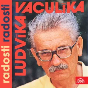 Ludvíka Vaculíka radosti radosti - Ludvík Vaculík (mp3 audiokniha)