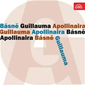 Básně Guillauma Apollinaira - Guillaume Apollinaire (mp3 audiokniha)