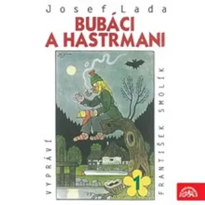 Bubáci a hastrmani - Josef Lada (mp3 audiokniha) #3661608