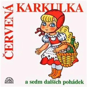 Červená Karkulka a sedm dalších pohádek - Karel Jaromír Erben, Božena Němcová, Václav Říha (mp3 audiokniha)