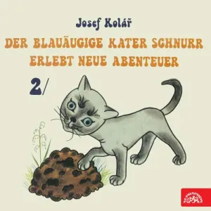 Der blauäugige Kater Schnurr erlebt neue Abenteuer 2 - Josef Kolář (mp3 audiokniha)