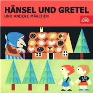 Hänsel und Gretel und andere Märchen -  národní pohádka (mp3 audiokniha)