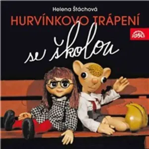 Hurvínkovo trápení se školou - Helena Štáchová (mp3 audiokniha)