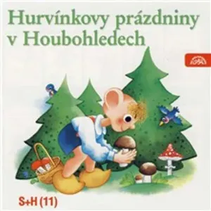 Hurvínkovy prázdniny v Houbohledech - Vladimír Straka, Miloš Kirschner (mp3 audiokniha)