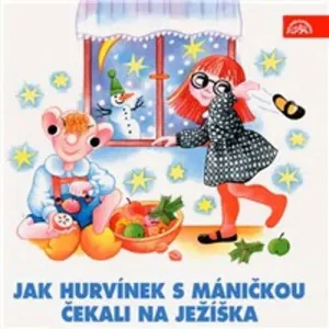 Jak Hurvínek s Máničkou čekali na Ježíška - Helena Štáchová, Jiří Tušl (mp3 audiokniha)