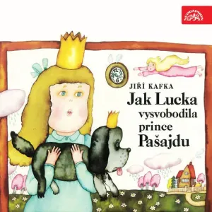 Jak Lucka vysvobodila prince Pašajdu - Jiří Kafka (mp3 audiokniha)