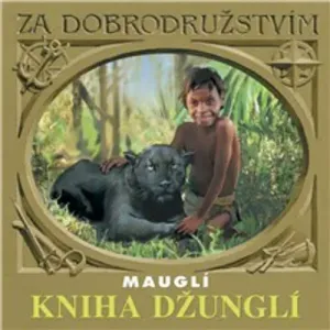 Kniha džunglí - Mauglí - Rudyard Kipling (mp3 audiokniha)