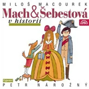 Mach a Šebestová v historii - Miloš Macourek (mp3 audiokniha)
