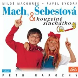 Mach, Šebestová a kouzelné sluchátko - Miloš Macourek, Václav Vorlíček (mp3 audiokniha)