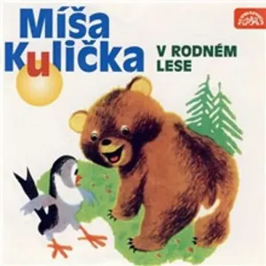 Míša Kulička v rodném lese - Tomáš Vondrovic, Josef Menzel (mp3 audiokniha)