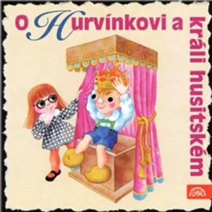 O Hurvínkovi a králi husitském - Helena Štáchová, Pavel Cmíral (mp3 audiokniha)