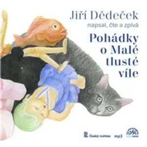 Pohádky o Malé tlusté víle - Jiří Dědeček (mp3 audiokniha)
