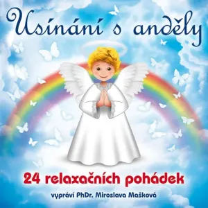 Usínání s anděly - 24 relaxačních pohádek - Miroslava Mašková (mp3 audiokniha)