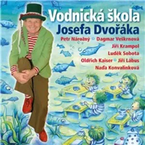 Vodnická škola Josefa Dvořáka - Luděk Nekuda, Oldřich Dudek (mp3 audiokniha)
